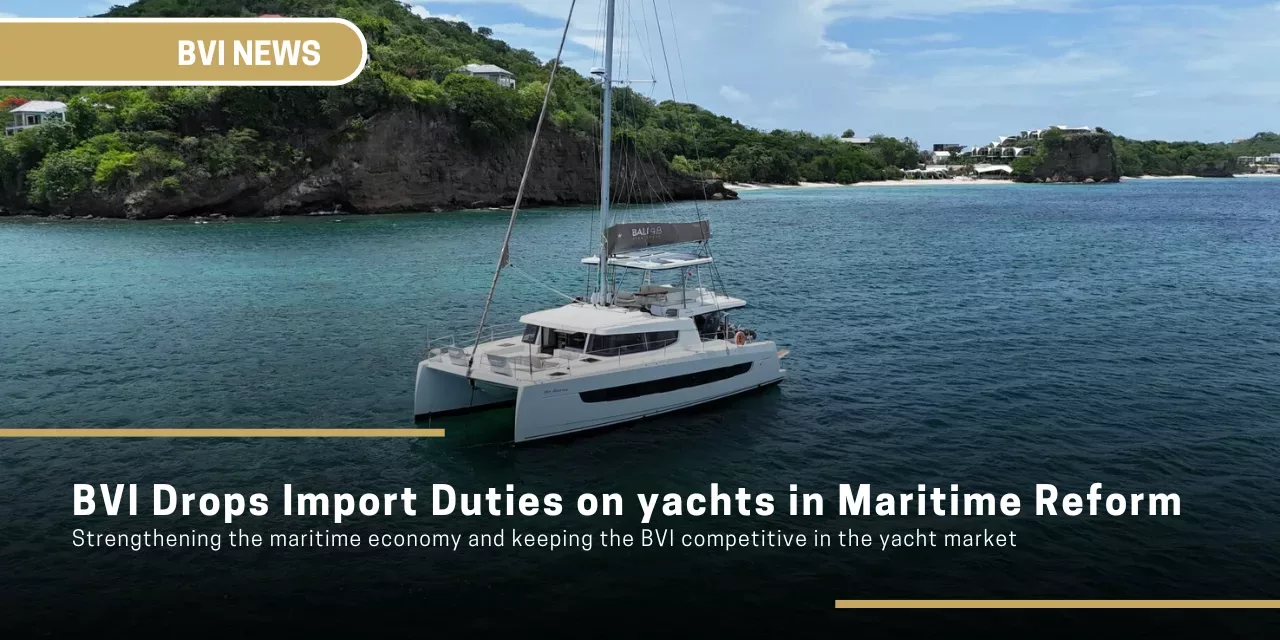 BVI drops import Duties on Yachts BVI drops import duties on yachts
